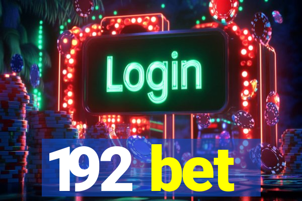 192 bet